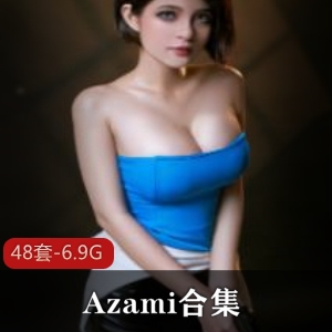 美国小妹子Azami剧情片VIP资源48套6.9G，与刘玥合作，白人美女身材超级亮点